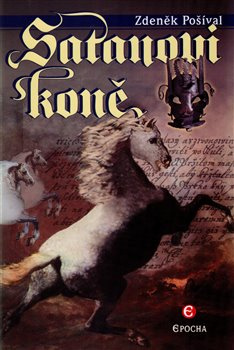 Satanovi koně - Zdeněk Pošíval