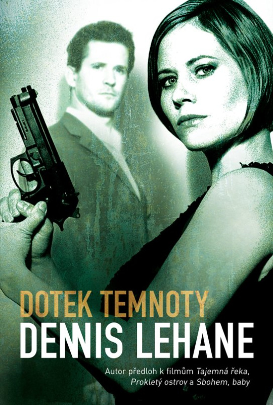 Dotek temnoty -  Dennis Lehane