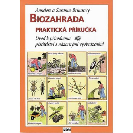 Biozahrada - Praktická příručka - Annelore Brunsová, Susanne Brunsová