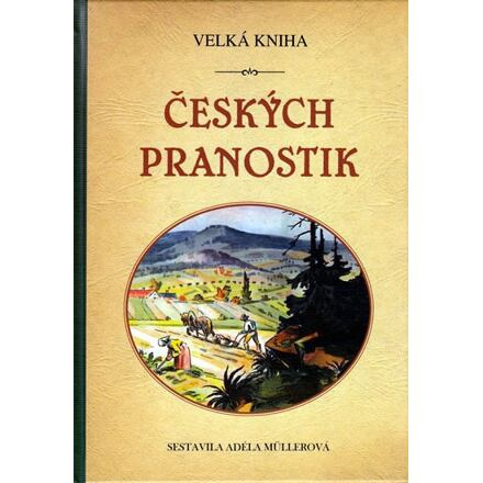 Velká kniha českých pranostik - Adéla Müllerová