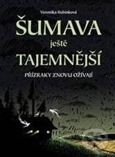 Šumava ještě tajemnější - Veronika Rubínková
