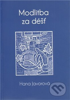 Modlitba za déšť - Hana Javorová