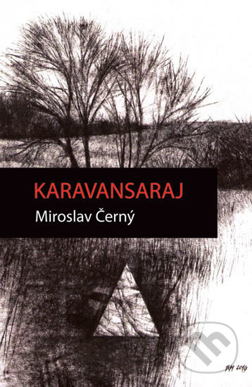 Karavansaraj - Miroslav Černý - kniha z kategorie Poezie