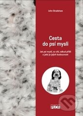 Cesta do psí mysli (Jak psi myslí, co cítí, odkud přišli a jaká je jejich budoucnost) - kniha z kategorie Chov zvířat
