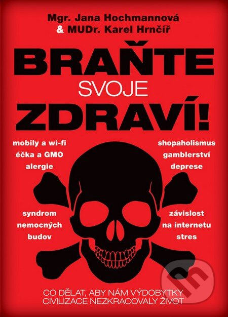 Braňte svoje zdraví! - Jana Hochmannová, Karel Hrnčíř - kniha z kategorie Kulturní a sociální antropologie