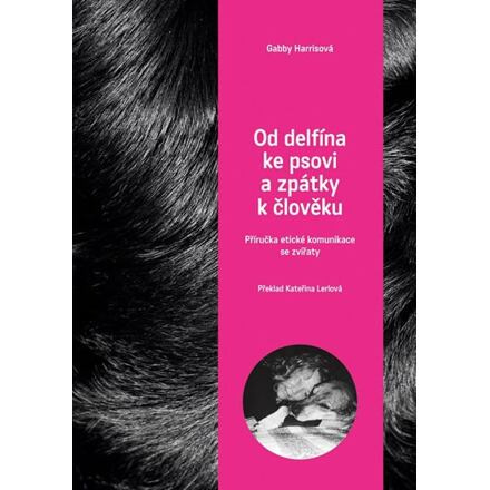 Od delfína ke psovi a zpět k člověku - Gabby Herrisová