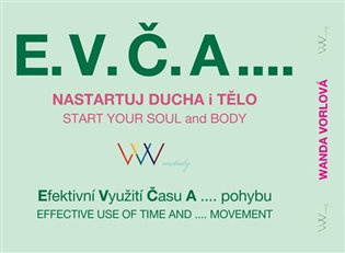 E.V.Č.A.... Nastartuj ducha i tělo - Wanda Vorlová