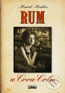 Rum a Coca-Cola - Marek Mahler