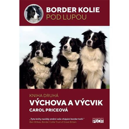 Border kolie pod lupou: kniha druhá - Výchova a výcvik - Carol Priceová