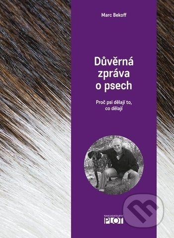 Důvěrná zpráva o psech - Marc Beckoff