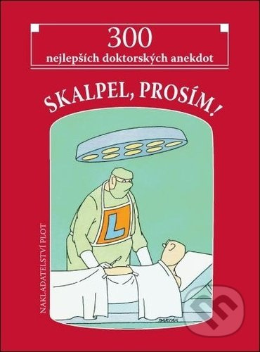 Skalpel, prosím!