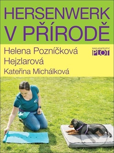 Hersenwerk v přírodě - Helena Hejzlarová, Kateřina Michálková