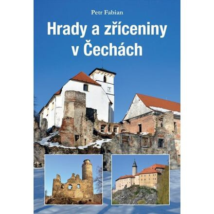 Hrady a zříceniny v Čechách - Petr Fabian