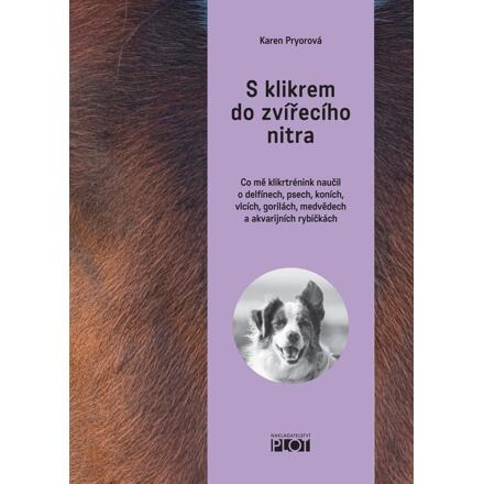 S klikrem do zvířecího nitra - Karen Pryorová