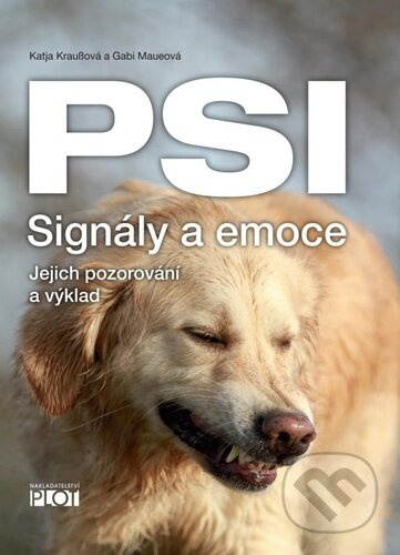 Psi - signály a emoce - Gabi Maueová, Katja Kraußová