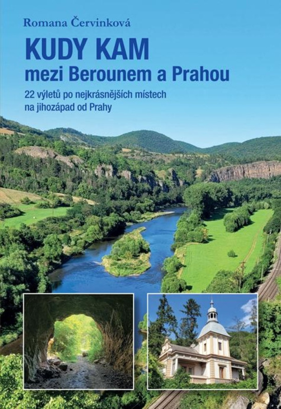 Kudy kam mezi Berounem a Prahou - Romana Červinková