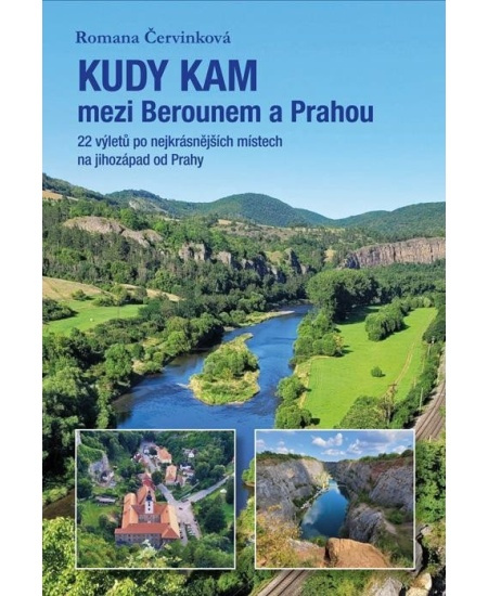 Kudy kam mezi Berounem a Prahou - Romana Červinková