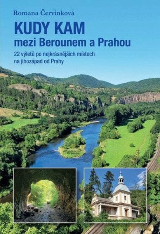 Kudy kam mezi Berounem a Prahou - Romana Červinková