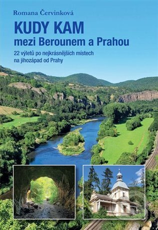 Kudy kam mezi Berounem a Prahou - Romana Červinková