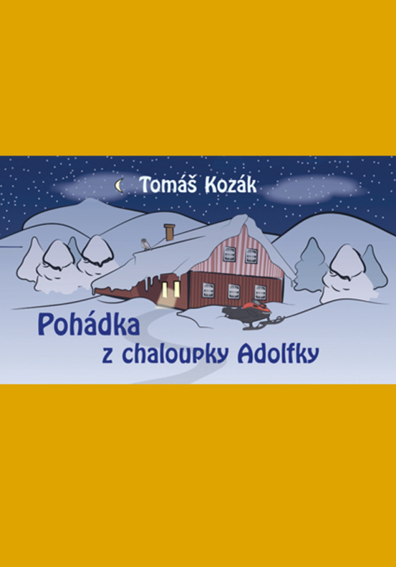Pohádka z chaloupky Adolfky - Tomáš Kozák
