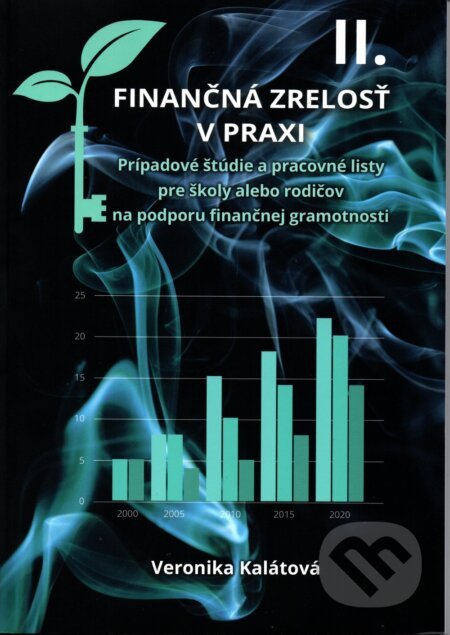 Finančná zrelosť v praxi II. - Veronika Kalátová - kniha z kategorie Finance