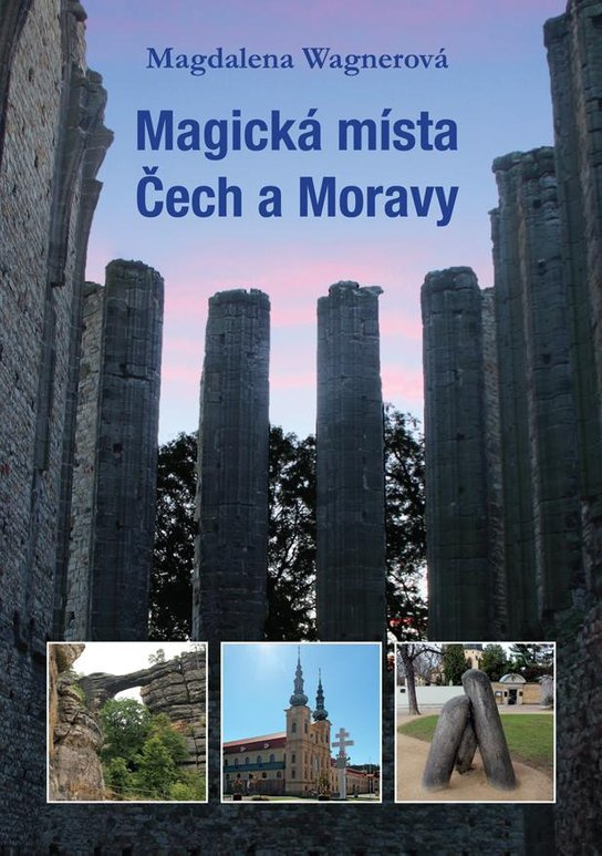 Magická místa Čech a Moravy -  Magdalena Wagnerová