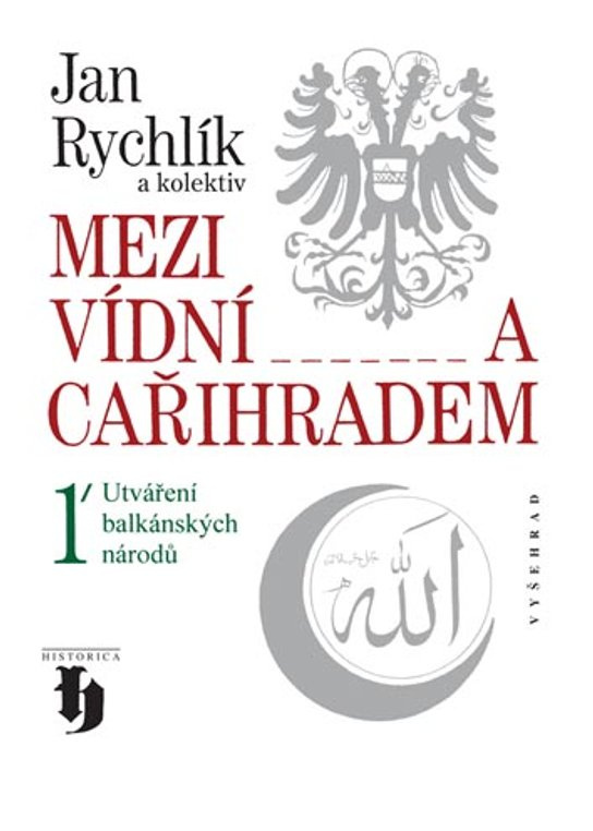 Mezi Vídní a Cařihradem -  a kolektiv