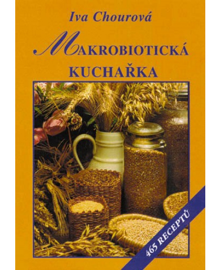Makrobiotická kuchařka - Iva Chourová