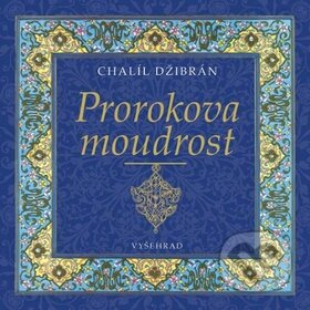 Prorokova moudrost - Chalíl Džibrán - kniha z kategorie Beletrie