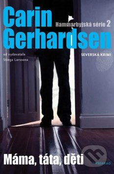 Máma, táta, děti - Carin Gerhardsen - kniha z kategorie Detektivky