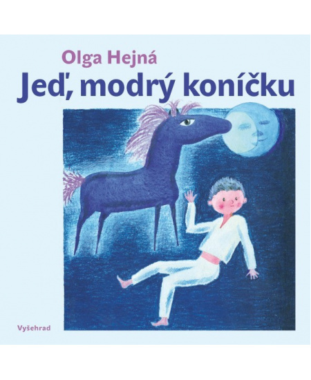 Jeď, modrý koníčku Vyšehrad