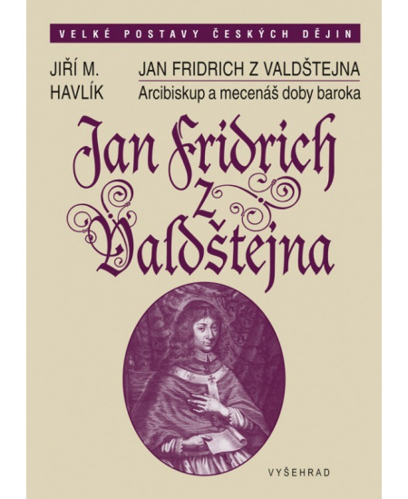 Jan Fridrich z Valdštejna - Jiří Havlík