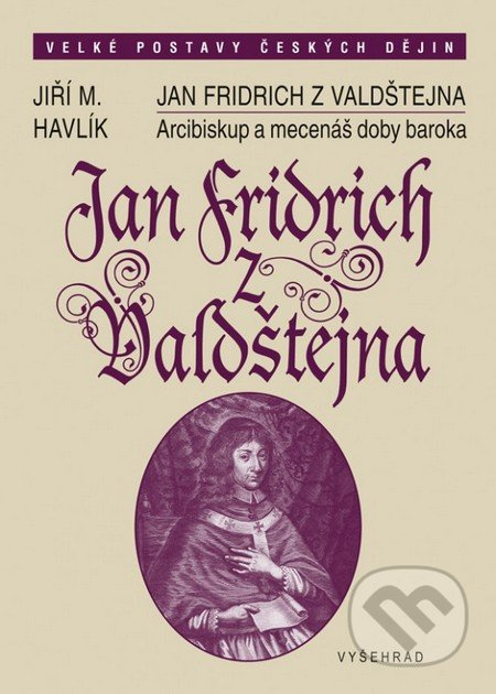 Jan Fridrich z Valdštejna - Jiří Havlík