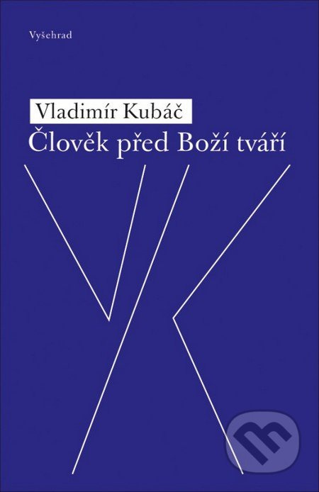 Člověk před Boží tváří - Vladimír Kubáč