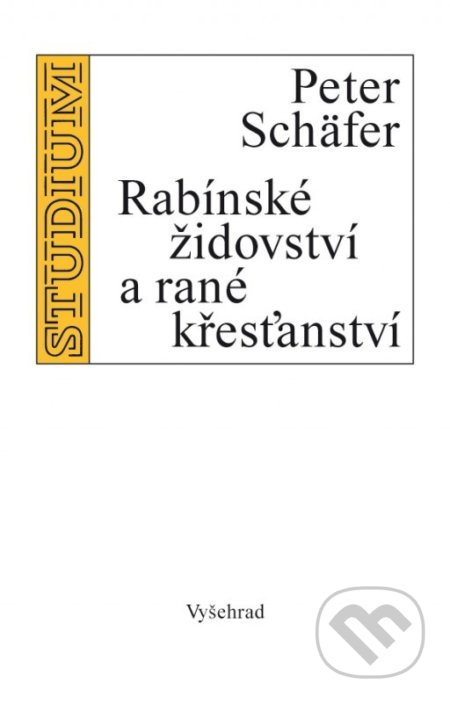 Rabínské židovství a rané křesťanství - Peter Schäfer