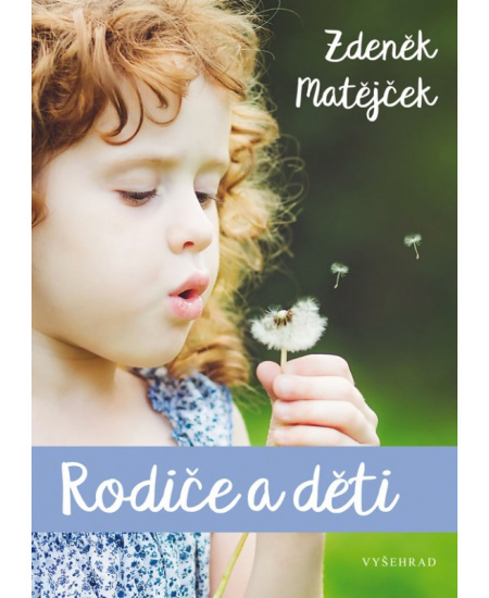 Rodiče a děti - Zdeněk Matějček