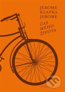 Čas mého života - Jerome Klapka Jerome - kniha z kategorie Beletrie