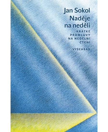 Naděje na neděli - Jan Sokol