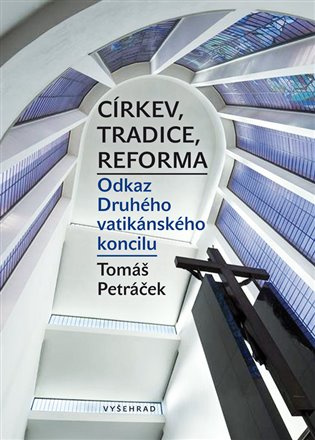 Církev, tradice, reforma - Tomáš Petráček