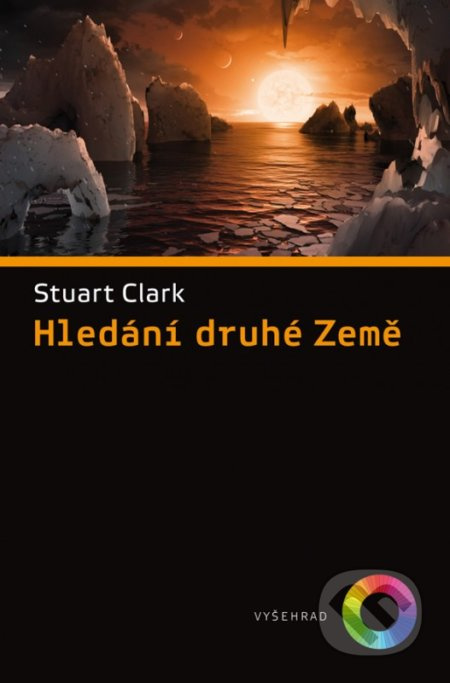 Hledání druhé Země - Stuart Clark - kniha z kategorie Přírodní vědy a technika