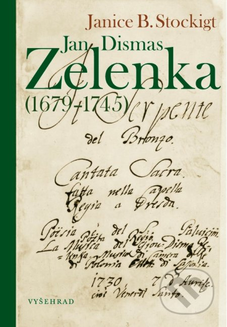 Jan Dismas Zelenka (1679–1745) - Janice B. Stockigt