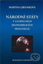 Národní státy v globálních ekonomických procesech - Martina Jiránková - kniha z kategorie Politologie a politika