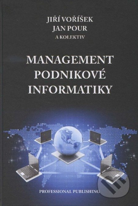 Management podnikové informatiky - Jiří Voříšek, Jan Pour a kolektív - kniha z kategorie Technický management
