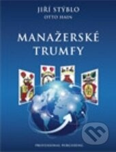 Manažerské trumfy - Jiří Stýblo, Otto Hain - kniha z kategorie Management
