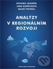 Analýzy v regionálním rozvoji - Bohumil Minařík, Jana Borůvková, Miloš Vystrčil - kniha z kategorie Politologie a politika