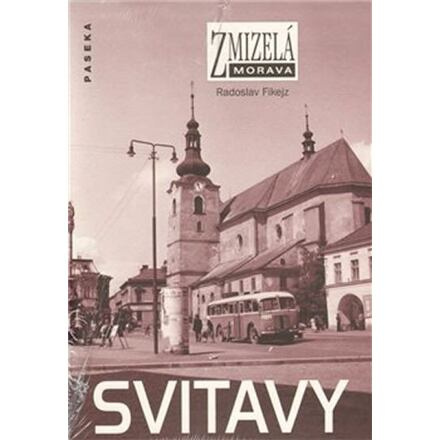 Zmizelá Morava-Svitavy - Radoslav Fikejz