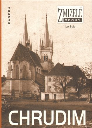 Zmizelé Čechy-Chrudim