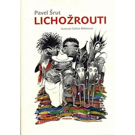 Lichožrouti - Pavel Šrut, Galina Miklínová