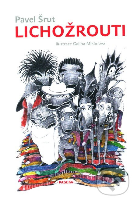 Lichožrouti - Pavel Šrut, Galina Miklínová