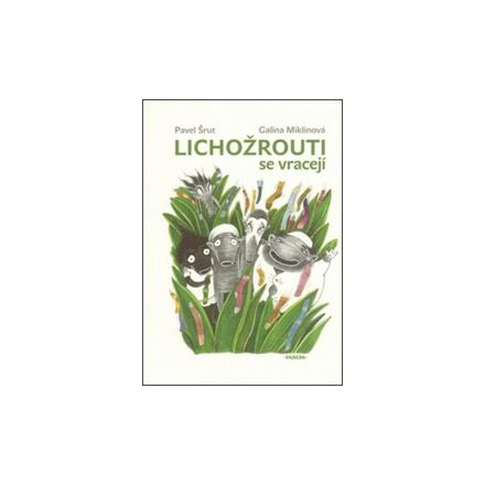 Lichožrouti se vracejí - Pavel Šrut, Galina Miklínová